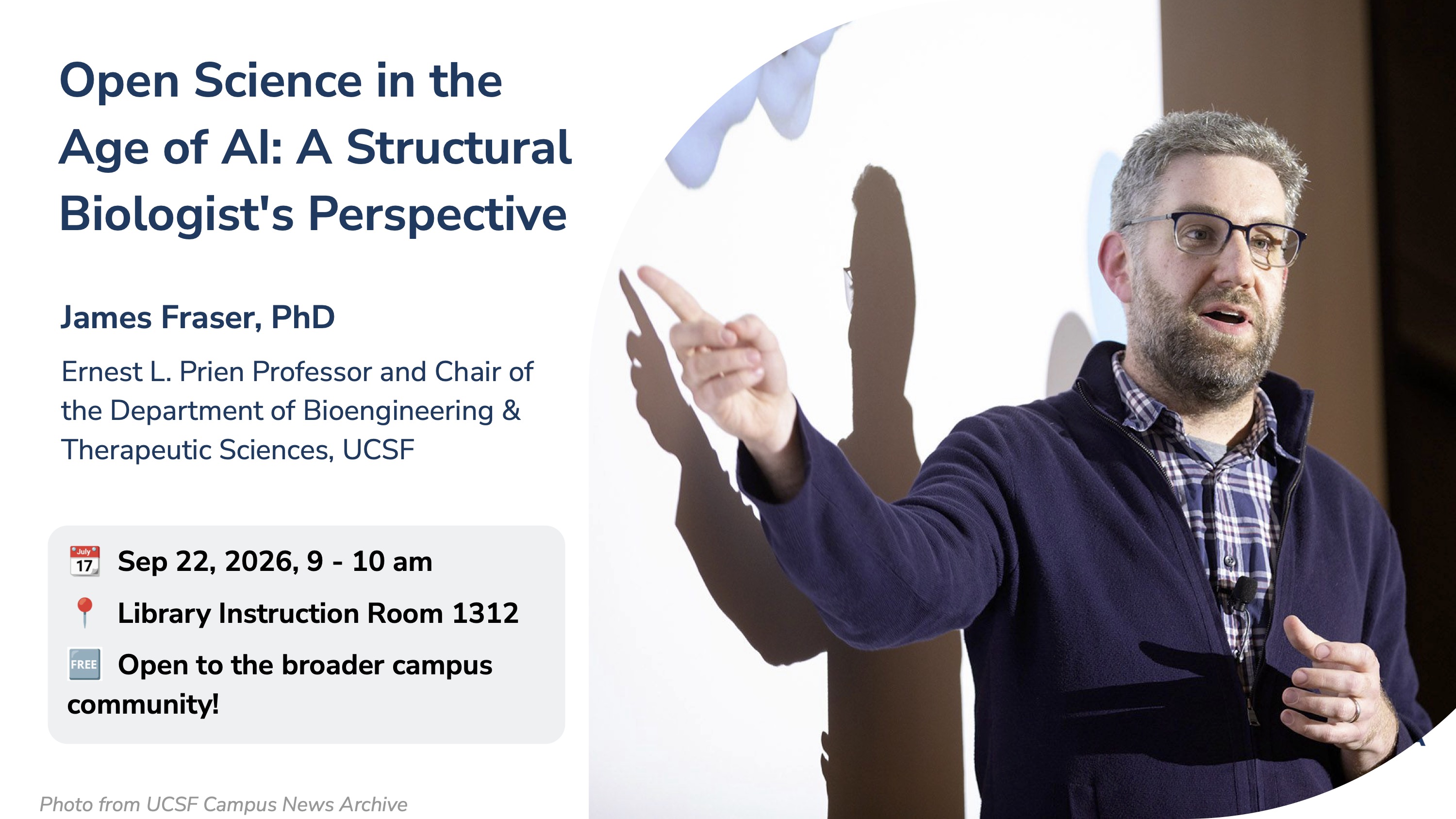 Announcement of Dr. James Fraser, Professor and Chair of the Department of BioEngineering & Therapeutic Sciences at UCSF, as the key keynote speaker for SOAR². His keynote lecture will take place on Sep 22, 9-10 am in UCSB Library Room 1312